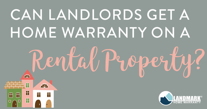 Can Landlords Get a Home Warranty on a Rental Propert