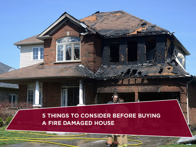 5 Things To Consider Before Buying A Fire Damaged Hou