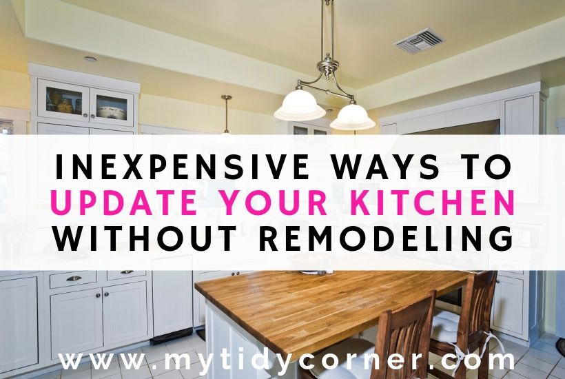 Update Your Kitchen without Remodeling - 7 Inexpensive Idea