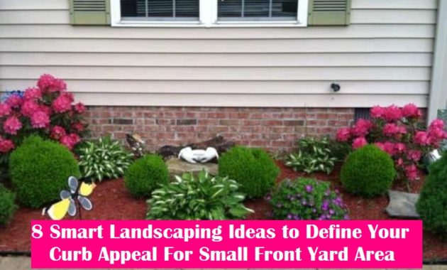 8 Smart Landscaping Ideas to Define Your Curb Appeal For Small .