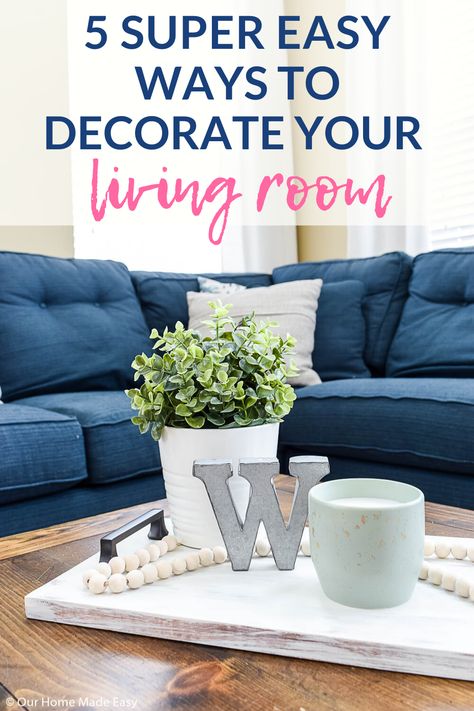 5 Super Easy Ways How to Decorate a Living Room | Decor, Family .