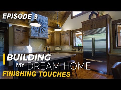 EP 9 Building My Dream Home - Finishing Touches, Kitchen Ideas .