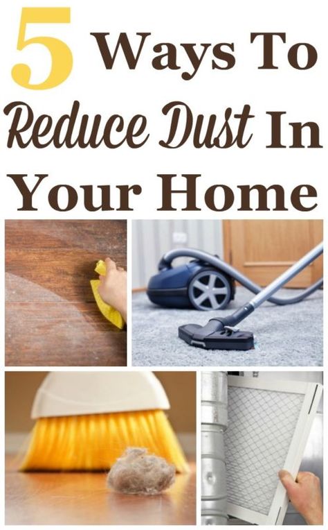 5-Ways-To-Reduce-Dust-In-Your-Home- | Cleaning hacks, Deep .