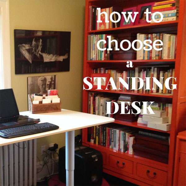 Get Up, Stand Up! How to Choose a Standing Desk | Clare Kum