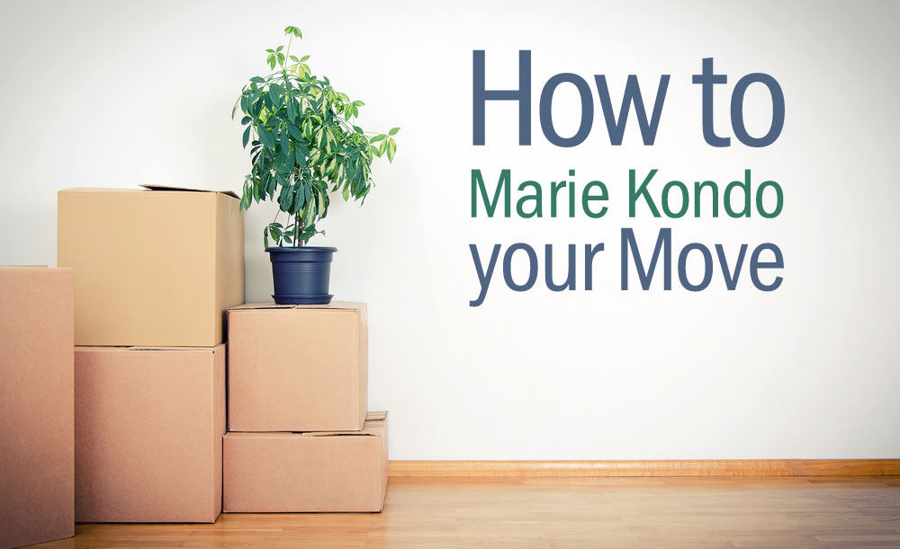 Make your move easy with the Marie Kondo
method