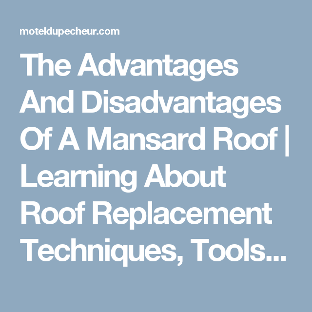 The Advantages And Disadvantages Of A Mansard Roof - Learning .