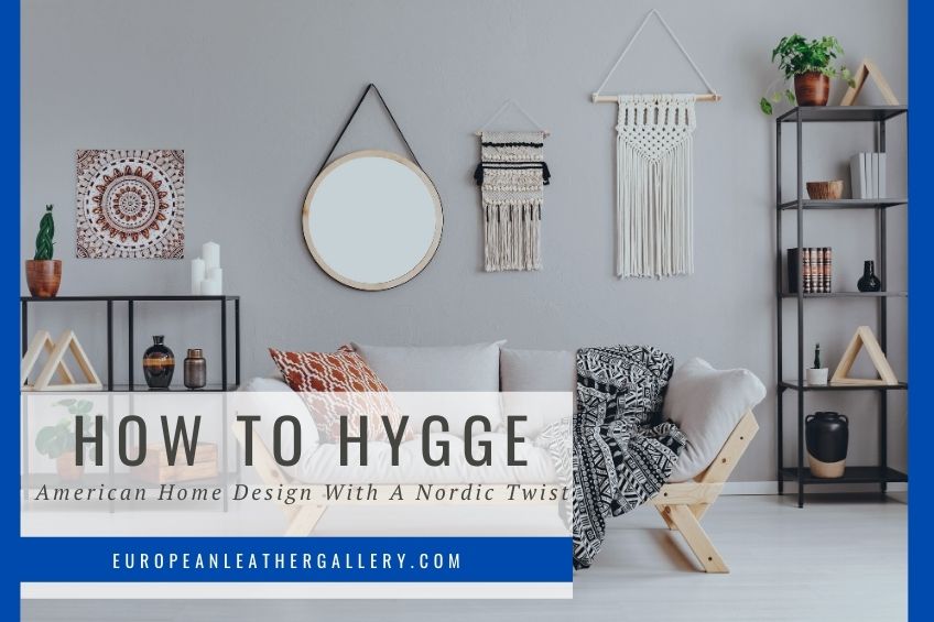 How to Hygge: Great Home Design Using This Nordic Standa