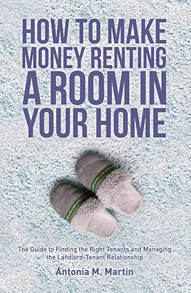 Amazon.com: How To Make Money Renting A Room In Your Home: The .
