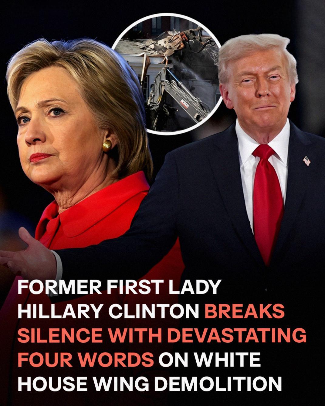 White House Controversy: Hillary Clinton Speaks Out After Trump Approves East Wing Demolition for New Ballroom