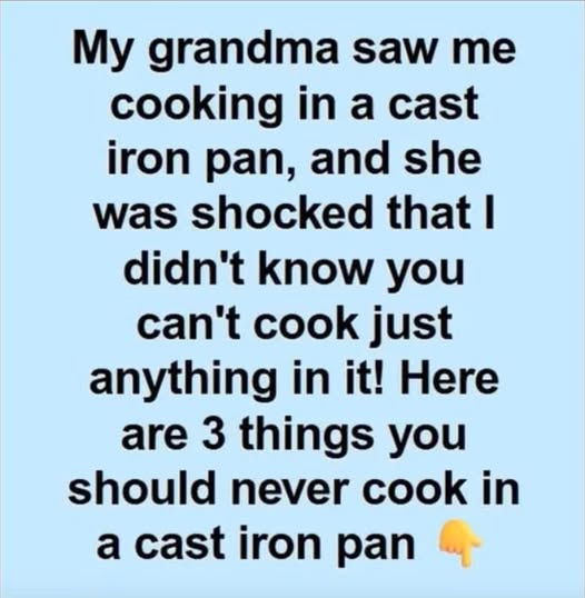 Cast Iron Cooking Mistakes: Foods Grandma Always Said to Avoid