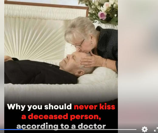 Is It Safe to Kiss a Deceased Loved One? Here’s What Medical and Experts Say