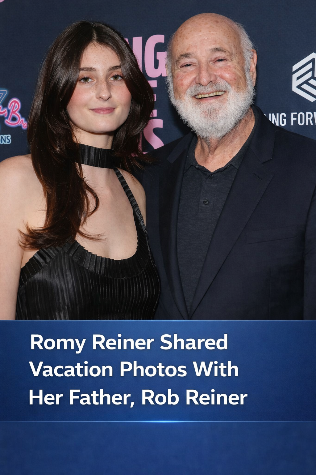 Romy Reiner Shared Vacation Photos With Her Father, Rob Reiner