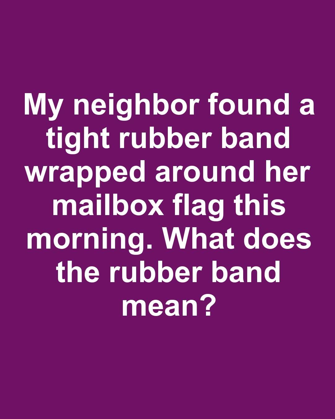 Why You Might Notice a Rubber Band on Your Mailbox