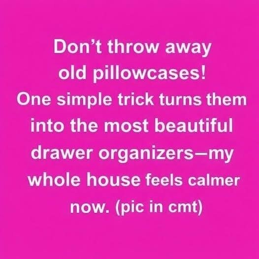 A Forgotten Pillowcase Hack Helps Organize Drawers and Reduce Waste