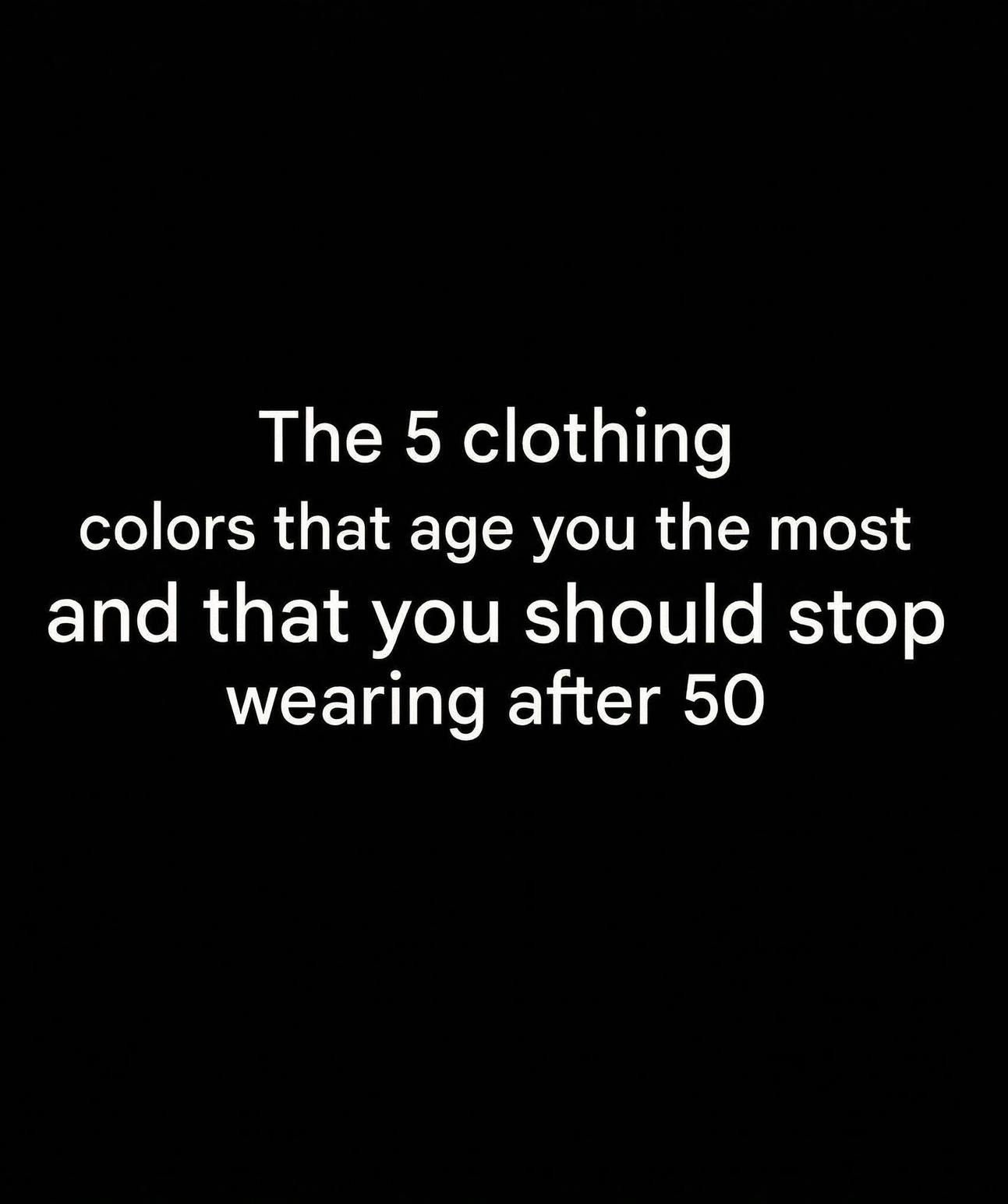 The Impact of Color: Choosing the Right Shades to Enhance Your Look After 50