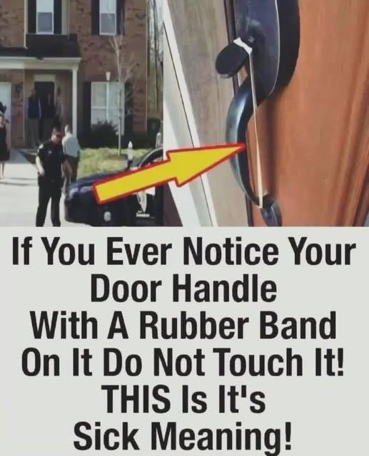 What to Know If You Notice a Rubber Band on Your Front Door Handle