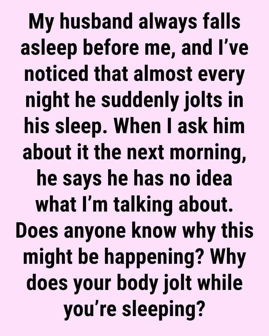 That sudden feeling of jerking awake just as you’re drifting off to sleep