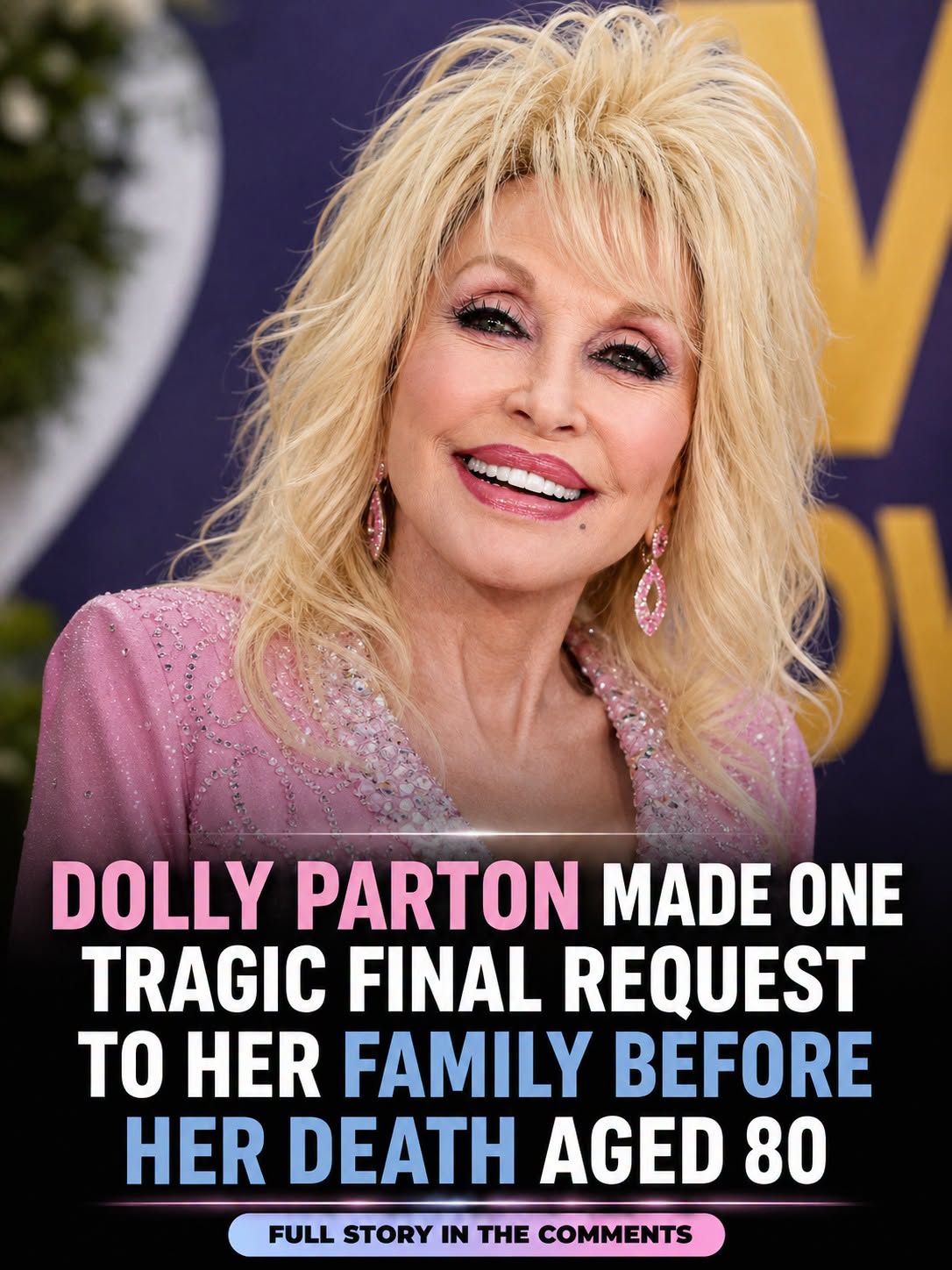 Dolly Parton made one final request to her family before her death aged 80