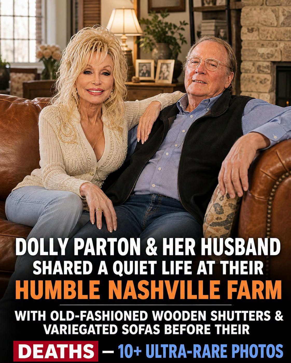 Dolly Parton & Her Spouse Lived on Cozy Farm & Enjoyed Doing ‘Little Things’ out of the Limelight