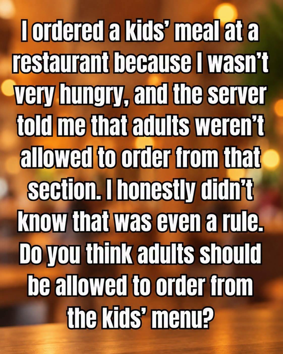 Should Adults Be Allowed to Order Kids’ Meals?