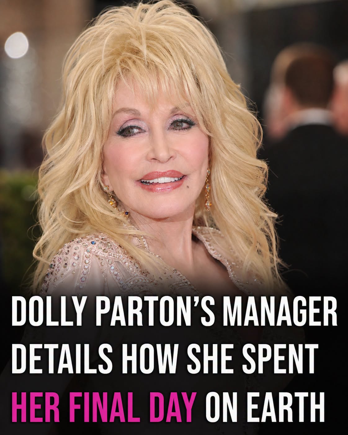 How Dolly Parton spent her final day on earth is melting hearts everywhere