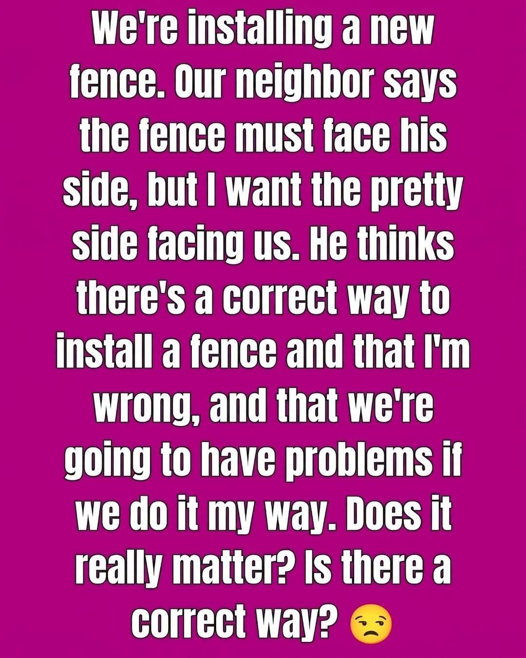 Which Side of the Fence Should Face Your Neighbor? What I Learned Before Building Mine