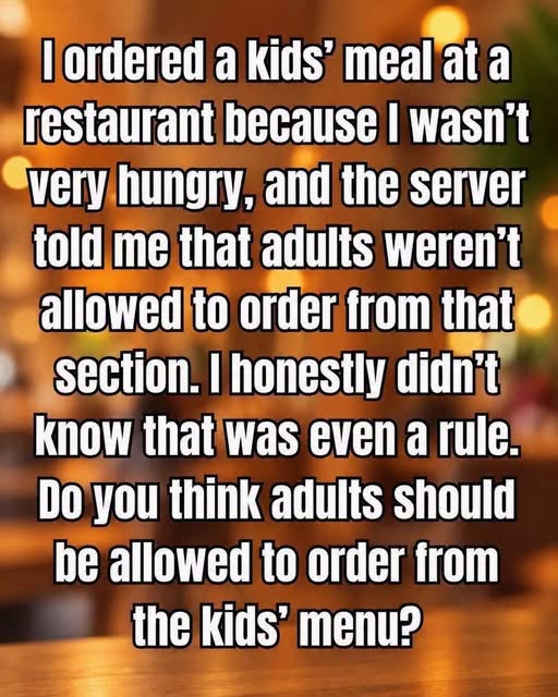 Should Adults Be Allowed to Order Meals From the Kids’ Menu?
