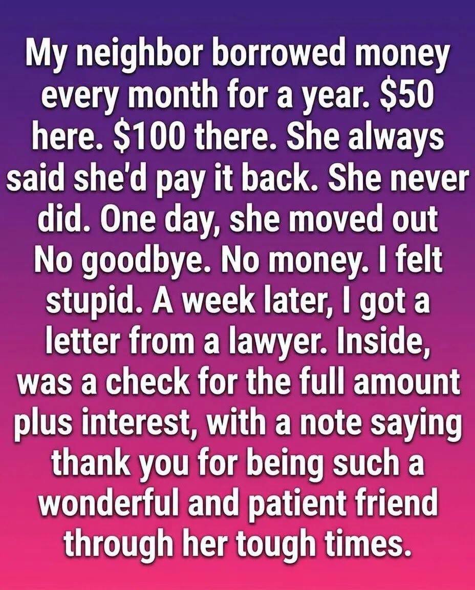 I Thought My Neighbor Had Disappeared With My Money Until an Attorney Revealed the Truth