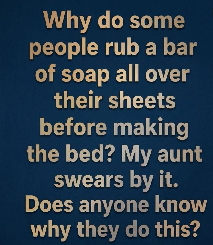 Why Some People Place a Bar of Soap Under Their Bedsheets at Night