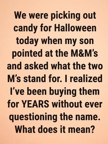 What Do the Letters M&M’s Really Stand For? The Story Behind the Famous Candy