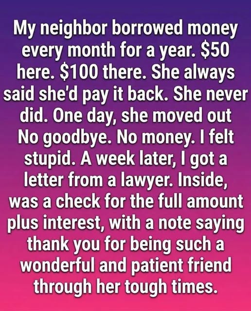 My Neighbor Borrowed Money for a Year—Then I Received a Letter From Her Lawyer..